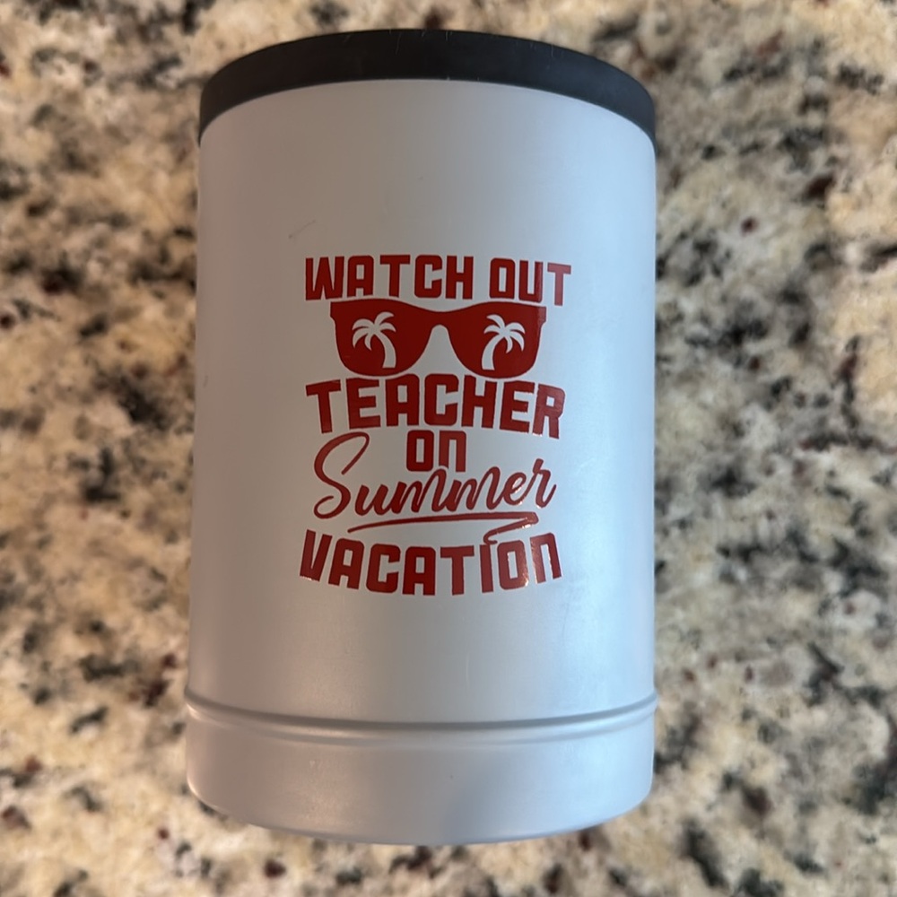 Teacher Vacation Tumbler for Cans